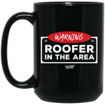 WARNING ROOFER - 15 oz. Black Mug